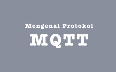 Mengenal Protokol MQTT